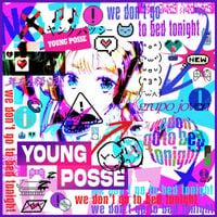 YOUNG POSSE - we don't go to bed tonight