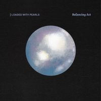 Balancing Act - Loaded With Pearls