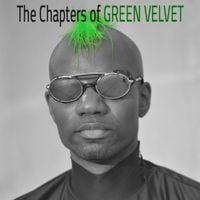 Green Velvet - The Chapters of Green Velvet