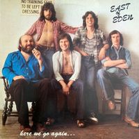East of Eden - Here We Go Again&hellip;