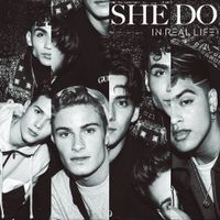 In Real Life - She Do