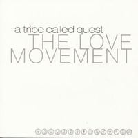 A Tribe Called Quest - The Love Movement