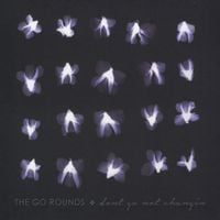 The Go Rounds - Dont Go Not Changin