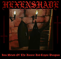 Hexenshade - Into Below Of The Ancient And Cryptic Dungeon