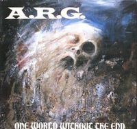 A.R.G. - One World Without the End
