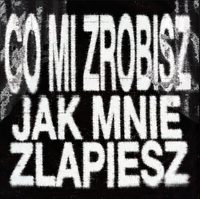 NLT - CO MI ZROBISZ JAK MNIE ZŁAPIESZ