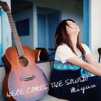 Miyuu - Here Comes The Sound!