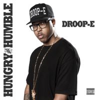 Droop-E - Hungry and Humble