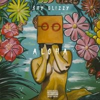 Shy Glizzy - Aloha