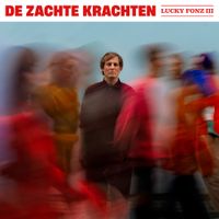 Lucky Fonz III - De zachte krachten