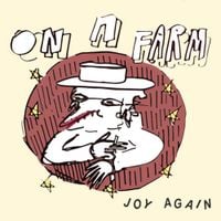 Joy Again - On A Farm