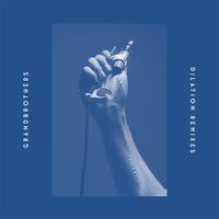 Grandbrothers - Dilation Remixes