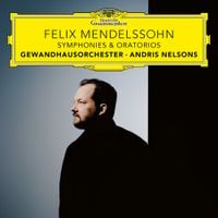 Gewandhausorchester - Felix Mendelssohn: Symphonies & Oratorios