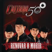 Calibre 50 - Renovar o Morir