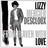 Lizzy Mercier Descloux - From Heaven With Love