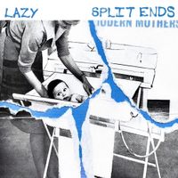 Split Ends - Lazy