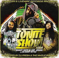 DJ Fresh, Shady Nate & Jay Jonah - The Tonite Show with Da Heavy Hittaz