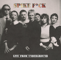 Spike Fuck - From Underground (Live)