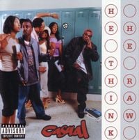 Casual - He Think He Raw