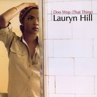 Lauryn Hill - Doo Wop (That Thing)