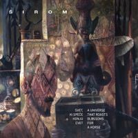 Širom - A Universe that Roasts Blossoms for a Horse