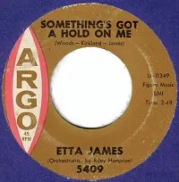Etta James - Something's Got A Hold On Me