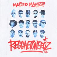 Malito Malozo - REGGAETONEROZ VOL1