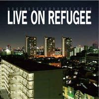 仙人掌 - Live On Refugee The Mixtape