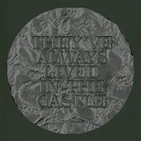 alt. - They've Always Lived In The Castle