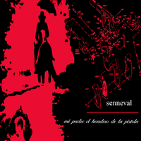 Senneval - Mi Padre El Hondero De La Pistola