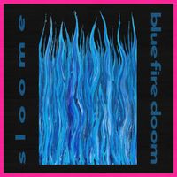 Sloome - blue fire doom