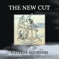 The New Cut - Sleepers, Mourners