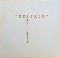 Arcesia - Reachin&rsquo;