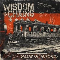 Wisdom In Chains - Ballad of Antonio