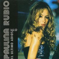 Paulina Rubio - El &Uacute;ltimo Adi&oacute;s