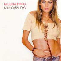 Paulina Rubio - Baila Casanova