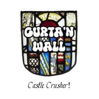Curta'n Wall - Castle Crusher!