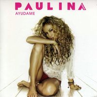 Paulina Rubio - Ay&uacute;dame