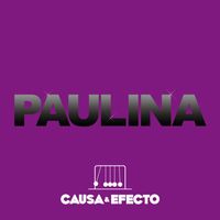 Paulina Rubio - Causa y Efecto