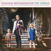 Virginia MacNaughton - The Thread