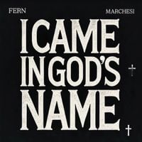 Fern - I CAME IN GOD'S NAME