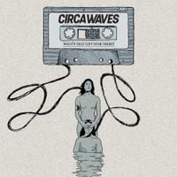 Circa Waves - What&rsquo;s That Left Over There?
