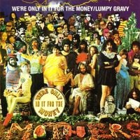 The Mothers of Invention - We're Only In It For The Money/Lumpy Gravy