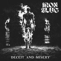 Iron Slug - Deceit and Misery