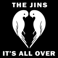 The Jins - It's All Over
