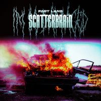 SCATTERBRAIN - FAST LANE