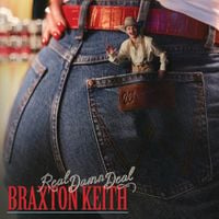 Braxton Keith - Real Damn Deal
