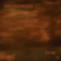 Kanda, Kodža I Neboj&scaron;a - &Scaron;to pre