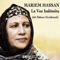 Mariem Hassan - La Voz Indomita
