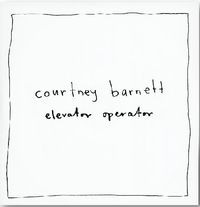 Courtney Barnett - Elevator Operator